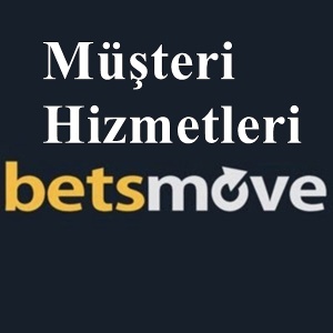 betsmove müşteri hizmetleri